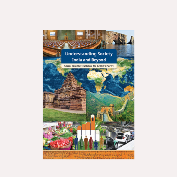 Grade 9 – Understanding Society India & Beyond (SST) NCERT Part 1 ...
